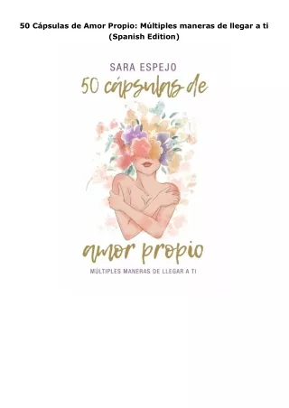 ebook⚡download 50 Cápsulas de Amor Propio: Múltiples maneras de llegar a ti (Spanish Edition)