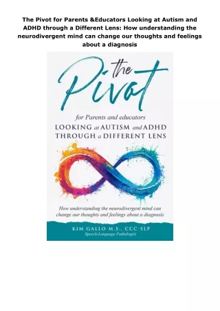 book❤️[READ]✔️ The Pivot for Parents & Educators Looking at Autism and ADHD through a Different Lens: How understan