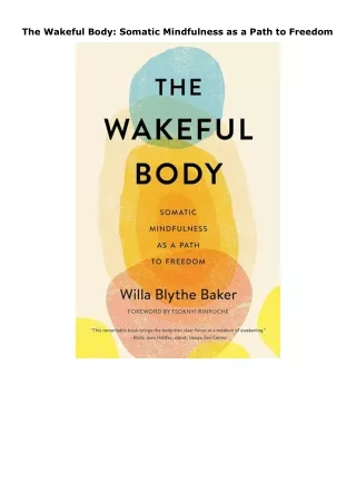 PDF✔️Download❤️ The Wakeful Body: Somatic Mindfulness as a Path to Freedom