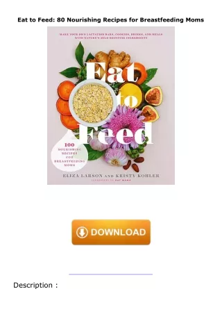 [DOWNLOAD]⚡️PDF✔️ Eat to Feed: 80 Nourishing Recipes for Breastfeeding Moms