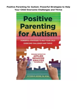 download⚡️[EBOOK]❤️ Positive Parenting for Autism: Powerful Strategies to Help Your Child Overcome Challenges and T