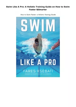ebook❤download Swim Like A Pro: A Holistic Training Guide on How to Swim Faster & Smarter