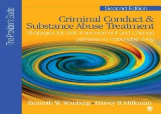 ⭐ READ DOWNLOAD ⭐ Criminal Conduct and Substance Abuse Treatment - The Provider's Guide: S