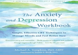[PDF] READ Free The Anxiety and Depression Workbook: Simple, Effective CBT Techniques to M
