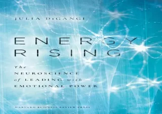 DOWNLOAD ⚡ PDF ⚡ Energy Rising: The Neuroscience of Leading with Emotional Power ebooks