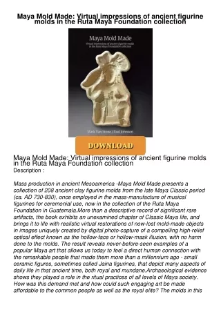 READ⚡[PDF]✔ Maya Mold Made: Virtual impressions of ancient figurine molds in the Ruta Maya