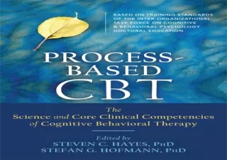✔ PDF BOOK DOWNLOAD ❤ Process-Based CBT: The Science and Core Clinical Competencies of Cog