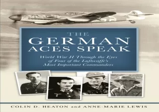 [PDF] READ Free The German Aces Speak: World War II Through the Eyes of Four of the Luftwa