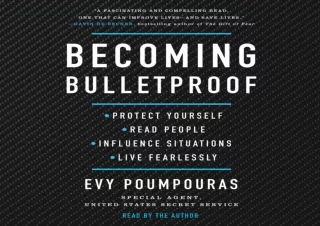 ▶️ DOWNLOAD/PDF ▶️ Becoming Bulletproof: Protect Yourself, Read People, Influence Situatio