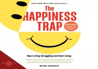 READ [PDF] The Happiness Trap: How to Stop Struggling and Start Living kindle