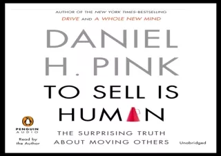 [PDF] READ Free To Sell Is Human: The Surprising Truth about Moving Others ipad