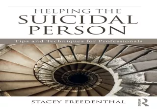 ❤ PDF ❤ DOWNLOAD FREE Helping the Suicidal Person: Tips and Techniques for Professionals b