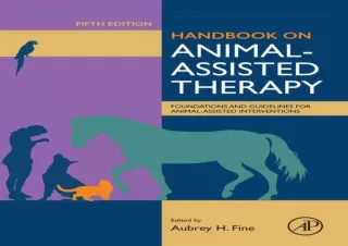 [✔ PDF READ ✔] Free Handbook on Animal-Assisted Therapy: Foundations and Guidelines for An