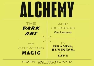 ❤ PDF_ Alchemy: The Dark Art and Curious Science of Creating Magic in Brands, Business, an