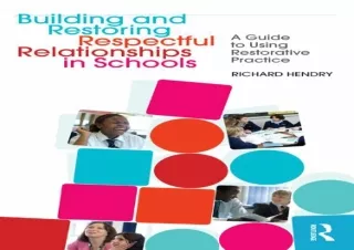✔ PDF BOOK DOWNLOAD ❤ Building and Restoring Respectful Relationships in Schools: A Guide