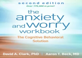Read ebook [▶️ PDF ▶️] The Anxiety and Worry Workbook: The Cognitive Behavioral Solution f