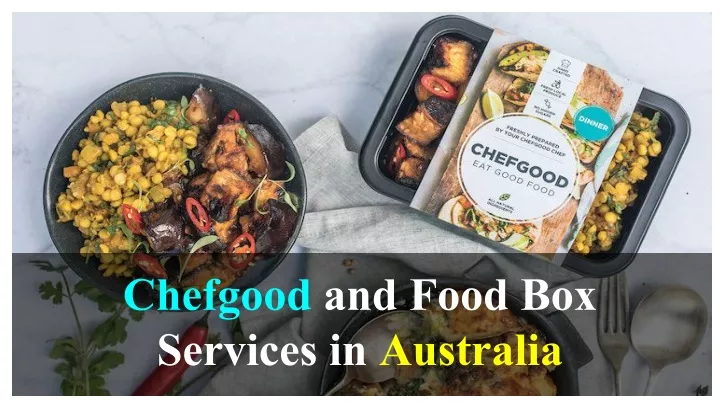 chefgood and food box services in australia