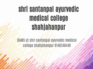 Admission for BAMS Ayurveda at Shri Santanpal Singh Ayurvedic Medical College in Shahjahanpur, UP.