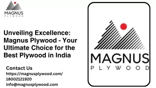 Unveiling Excellence Magnus Plywood - Your Ultimate Choice for the Best Plywood in India