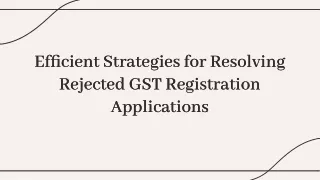 Efficient Strategies for Resolving Rejected GST Registration Applications