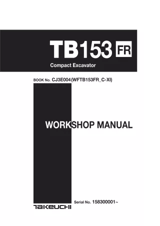 Takeuchi TB153FR Compact Excavator Service Repair Workshop Manual (Serial No. 158300001 and up)