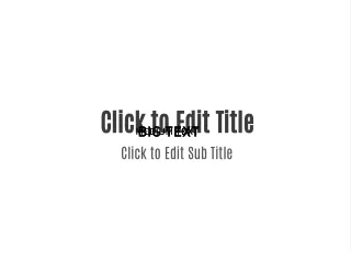click to edit title click to edit sub title