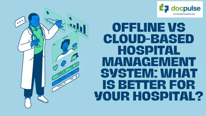 offline vs cloud based hospital management system