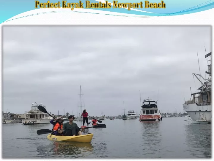 perfect kayak rentals newport beach