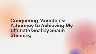 Conquering Mountains  A Journey to Achieving My Ultimate Goal by Shaun Stenning