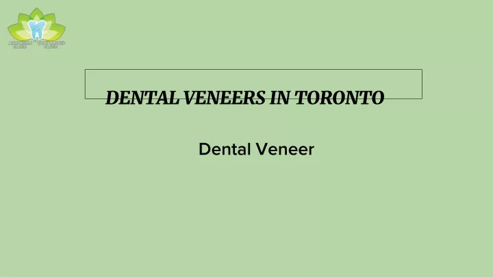 dental veneers in toronto