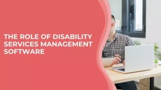 The Role Of Disability Services Management Software