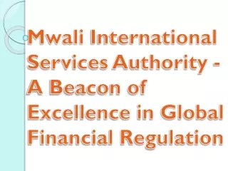 Mwali International Services Authority - A Beacon of Excellence in Global Financ