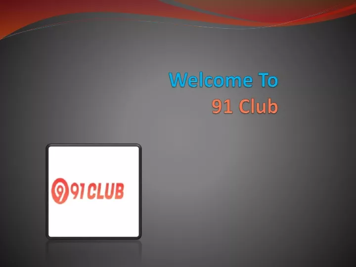 welcome to 91 club