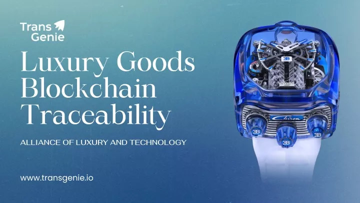 luxury goods blockchain traceability