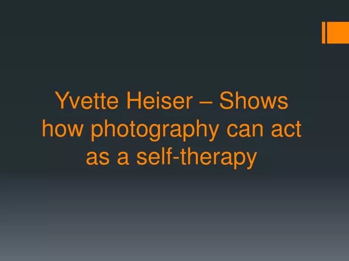 yvette heiser shows how photography can act as a self therapy