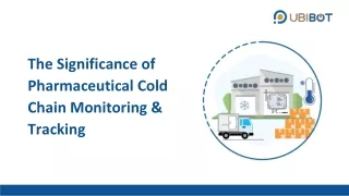 The Significance of Pharmaceutical Cold Chain Monitoring & Tracking - UbiBot