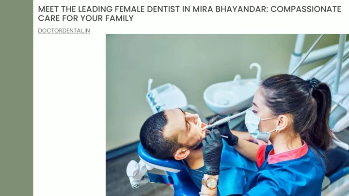 meet the leading female dentist in mira bhayandar