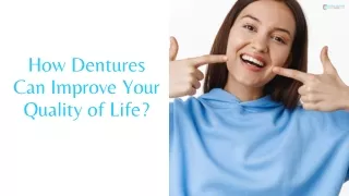 How Dentures Can Improve Your Quality of Life?