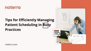 Tips for Efficiently Managing Patient Scheduling in Busy Practices