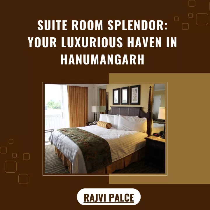 suite room splendor your luxurious haven