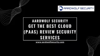 Get the best Cloud (PAAS) Review Security Services