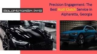 Precision Engagement The Best Audi Clutch Service in Alpharetta, Georgia