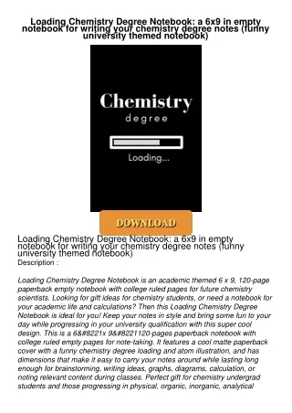 get⚡[PDF]❤ Loading Chemistry Degree Notebook: a 6x9 in empty notebook for writing your
