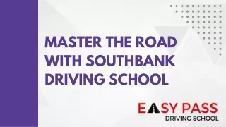 Master the Road with Southbank Driving School