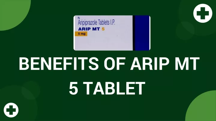 benefits of arip mt 5 tablet