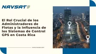 El Rol Crucial de los Administradores de Flotas y la Influencia de los Sistemas de Control GPS en Costa Rica