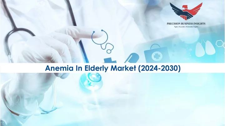 anemia in elderly market 2024 2030