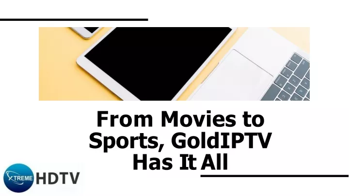 from movies to sports goldiptv has it all