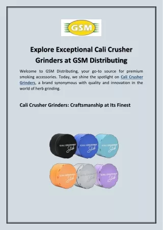 Explore Exceptional Cali Crusher Grinders at GSM Distributing