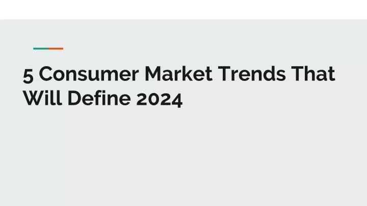 5 consumer market trends that will define 2024